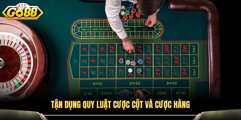 Kinh nghiệm chơi roulette cược theo cột và hàng