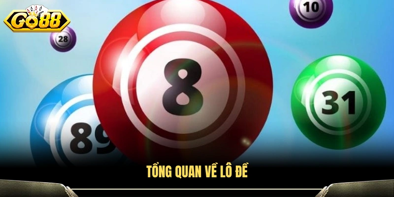Sơ lược về hình thức chơi lô đề