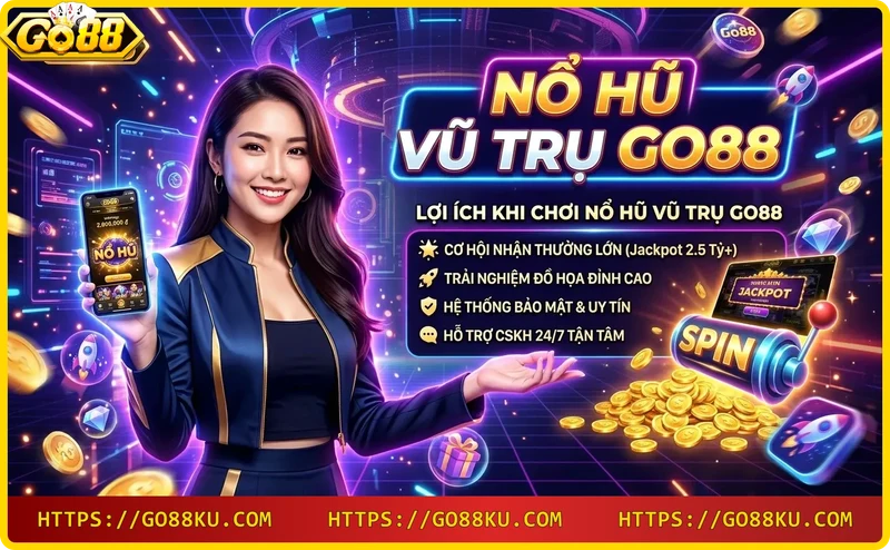 nguoi-choi-chien-thang-jackpot-lon-tu-no-hu-vu-tru-go88 Người chơi chiến thắng jackpot lớn từ nổ hũ vũ trụ Go88